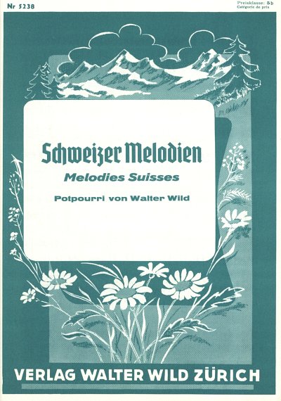 Wild Walter: Schweizer Melodien