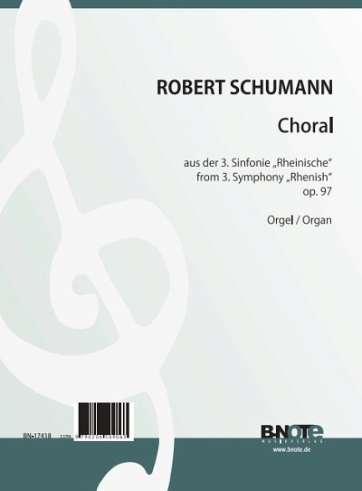 R. Schumann: Choral der Sinfonie Nr. 3 „Rheinische“ op. 97 (Arr. Orgel solo)