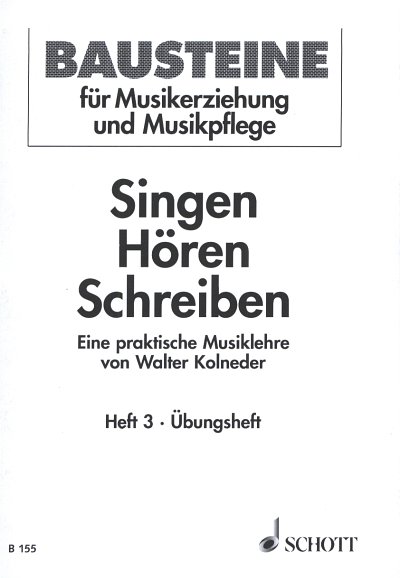W. Kolneder: Singen - Hören - Schreiben 3, Instr/Ges (Bch)