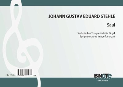Stehle, Johann Gustav Eduard: Saul – Sinfonisches Tongemälde für Orgel