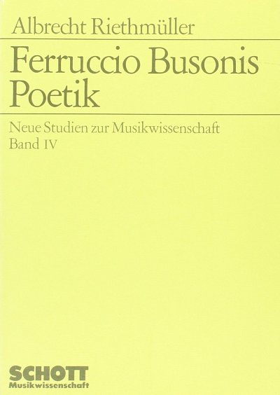 A. Riethmüller: Ferruccio Busonis Poetik (Bu)