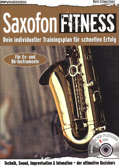 M. Schwarzmayr: Saxofon Fitness, Asax/Tsax (+2CDs)