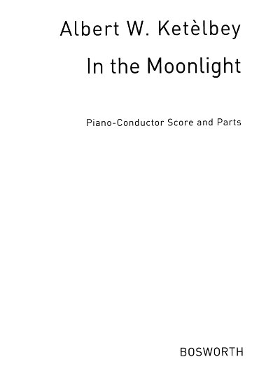 A. Ketèlbey: In The Moonlight, Sinfo (Pa+St)