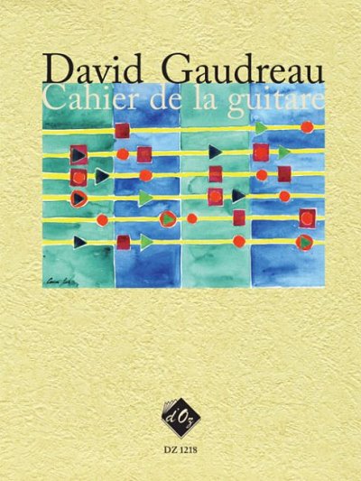 D. Gaudreau: Cahier de la guitare, Git