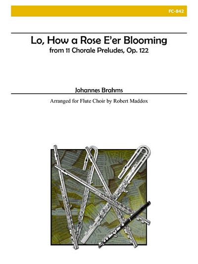 J. Brahms: Lo, How A Rose EEr Blooming, FlEns (Pa+St)