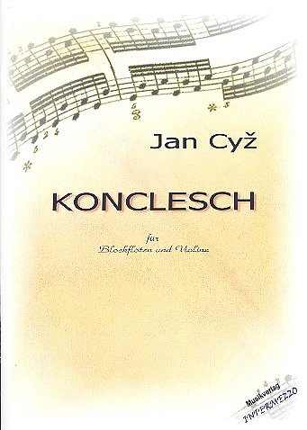 J. Cyz: Konclesch, Bfl,Vl (Part.)