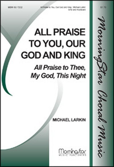 M. Larkin: All Praise to You, Our God and King