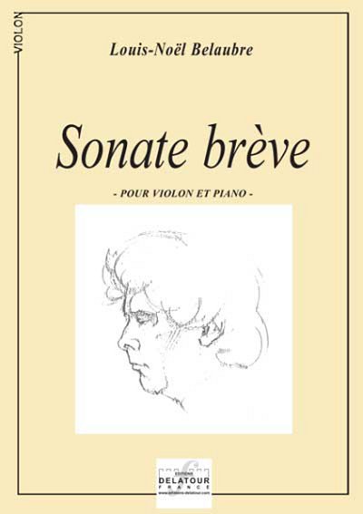 BELAUBRE Louis-Noël: Sonate brève für Violine und Klavier