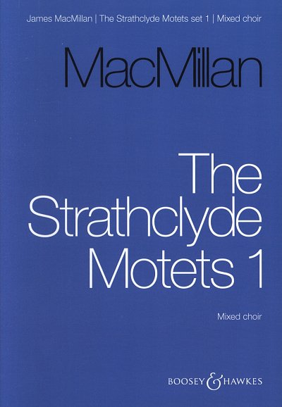 J. MacMillan: The Strathclyde Motets 1, GCh8 (Chpa)