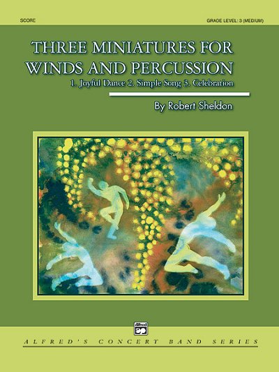 R. Sheldon: Three Miniatures for Winds and Percussion