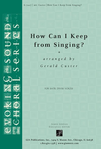 How Can I Keep from Singing, Ch (Pa+St)