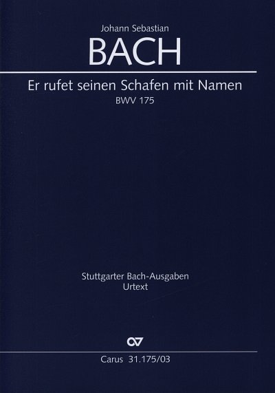 J.S. Bach: Er rufet seinen Schafen mit Namen BWV 175 (KA)