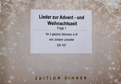 J. Lenzeler: Lieder zur Advents- und Weihnachts, 3Mel (Sppa)