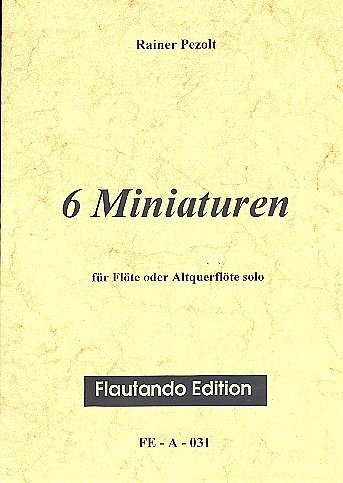 Pezolt Rainer: 6 Miniaturen