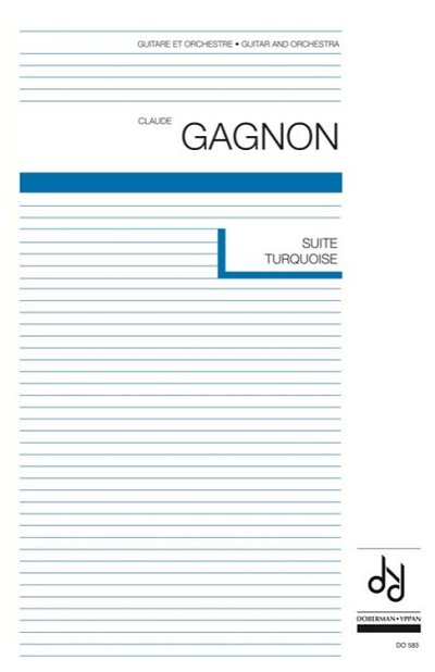 C. Gagnon: Suite Turquoise (Part.)