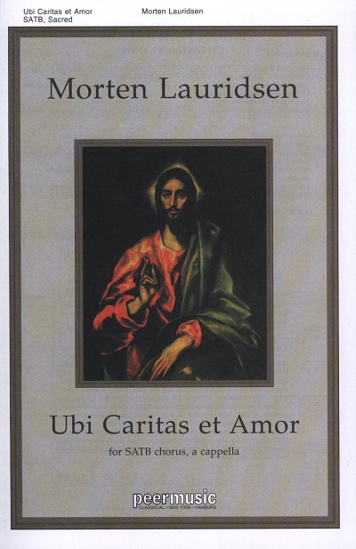 M. Lauridsen: Ubi Caritas At Amor