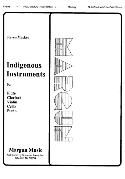 S. Mackey: Indigenous Instruments, FlKlarVlVcKl (Stsatz)