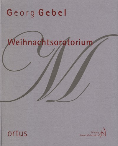 G. Gebel: Weihnachtsoratorium, 4GesGchOrch (PaH)