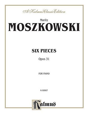 M. Moszkowski: Six Pieces, Op. 31, Klav