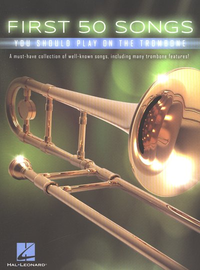 First 50 songs you should play on the Trombone