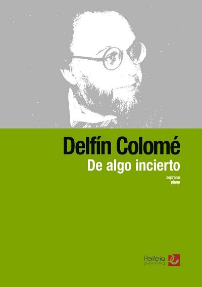 D. Colomé: De algo incierto for Soprano and Piano (Bu)