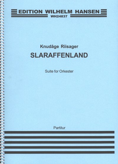 K. Riisager: Slaraffenland Op 33 F/S, Sinfo