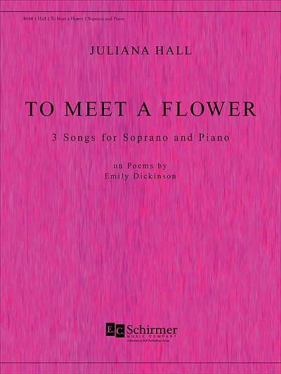 J. Hall: To Meet a Flower