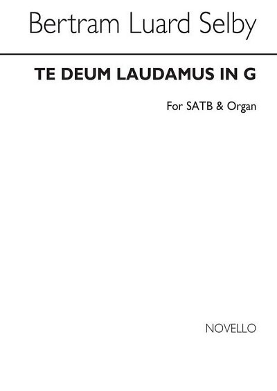 B. Luard-Selby: Te Deum Laudamus In G, GchOrg (Chpa)