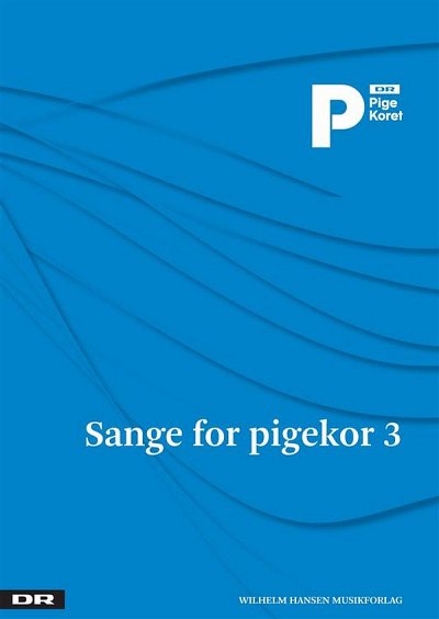 P. Faber: Sange For Pigekor 3 - DR Pigekoret (KA)