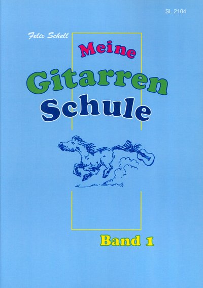 F. Schell: Meine Gitarrenschule 1, Git