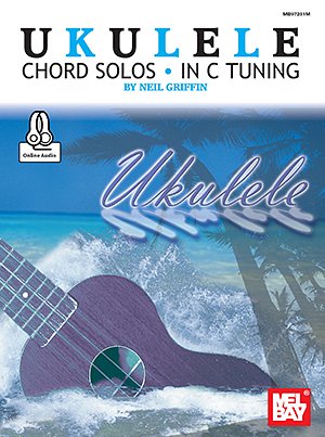 N. Griffin: Ukulele Chord Solos in C Tuning, Uk (+OnlAudio)