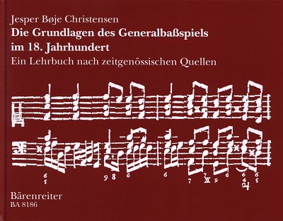 J.B. Christensen: Die Grundlagen des Generalb, Org/Cemb (Bu)