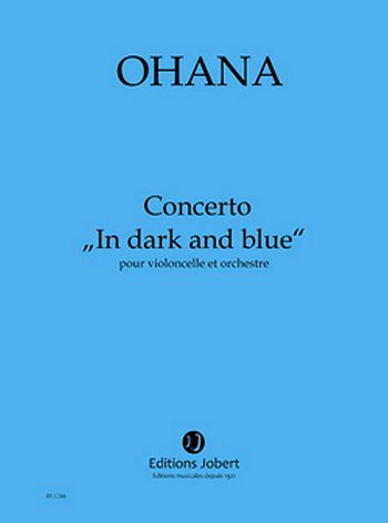 M. Ohana: Concerto "In dark and blue"
