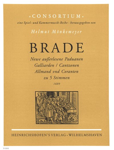 W. Brade: Newe außerlesene Paduanen, Galliarden / Cantzonen, Allmand vnd Coranten zu 5 Stimmen (1609)