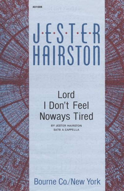 J. Hairston et al.: Lord I Don't Feel Noways Tired