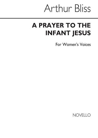 A. Bliss: Prayer To The Infant Jesus, FchKlav (Chpa)