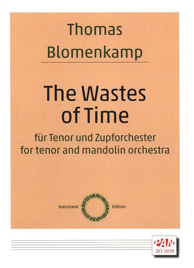 AQ: T. Blomenkamp: The Wastes of Time, GesMandorch  (B-Ware)