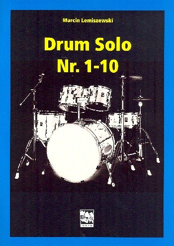 M. Lemiszewski: Drum Solo Nr. 1-10, Drst