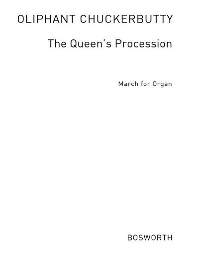 O. Chuckerbutty: The Queen's Procession, Org