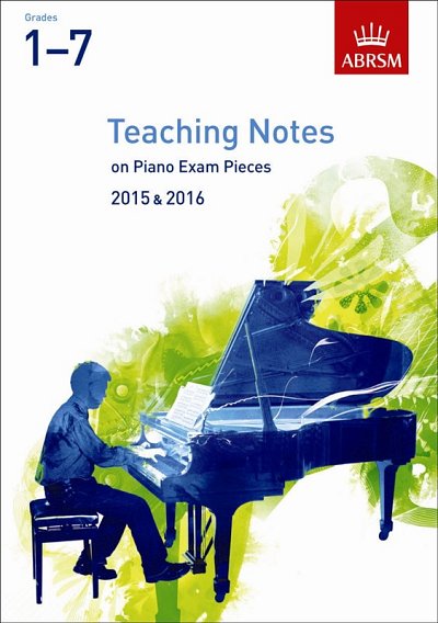 Teaching Notes on Piano Exam Pieces 15/16