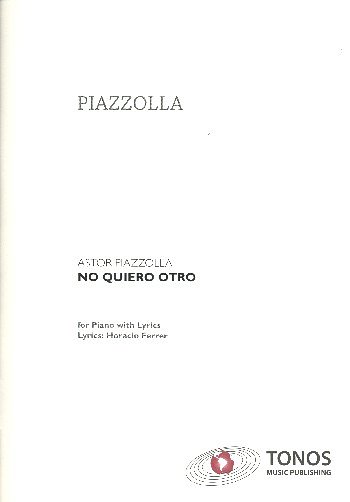 A. Piazzolla: No Quiero Otro