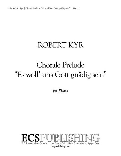 R. Kyr: Chorale Prelude: Es woll' uns Gott gnadig sein, Klav