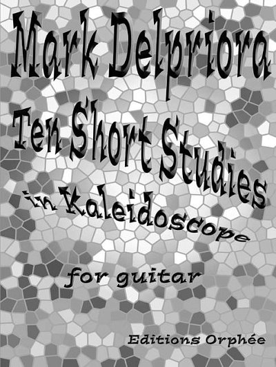 M. Delpriora: Ten Short Studies In Kaleidoscope, Git (Sppa)