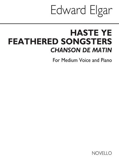 E. Elgar: Edward Haste Ye Feathered Songsters, GesMKlav