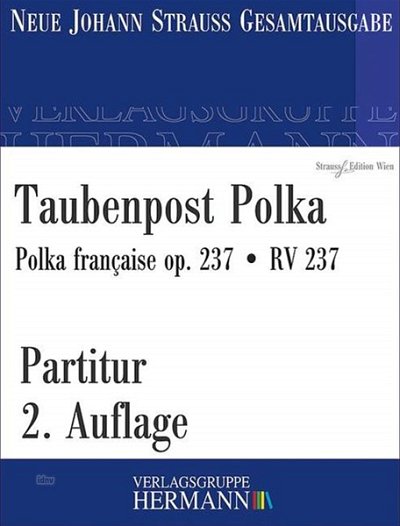 J. Strauß (Sohn): Taubenpost Polka op. 237/RV 23, Sinfo (Pa)