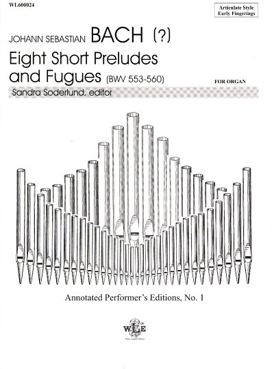 J.S. Bach: 8 Short Preludes + Fugues Bwv 553-560 Baroque Org