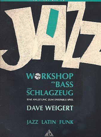 Weigert Dave: Jazz Workshop Fuer Bass 