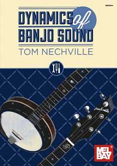 Nechville Tom: Dynamics Of Banjo Sound