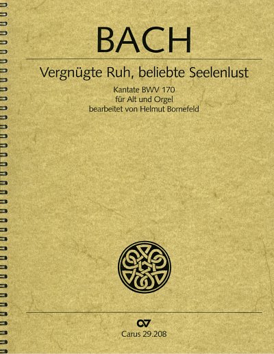 J.S. Bach: Vergnuegte Ruh, beliebte Seelenlust BWV 170; Kant