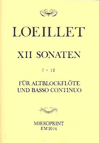 J. Loeillet de Londres: 12 Sonaten op. 4/7-12